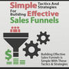 Thumbnail Simple Strategies For Building Effective Sales Funnels